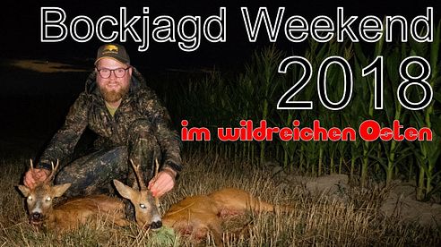 Bockjagd Weekend 2018 zur Blattzeit im wildreichen Osten