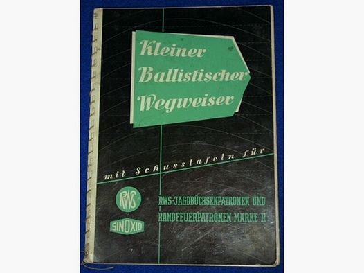 Kleiner Ballistischer Wegweiser mit Schusstafeln für RWS-Jagdbüchsenpatronen
