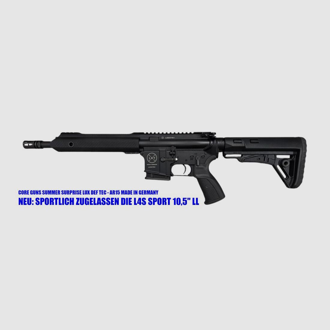NEW: Lux Def Tec LDT L4S Sport variant - 223Rem 10.5"LL sportily approved available immediately, shipping +20€
