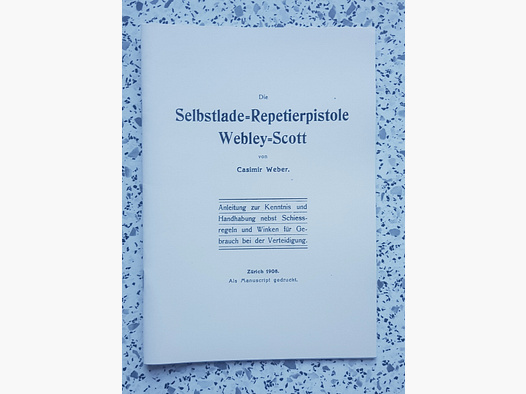   Selbstlade Repetierpistole Webley Scott Beschreibung Bedienungsanleitung Luftpistole Luftgewehr KK Gewehr Co2 Pistole siehe Beschreibung. Preis ab