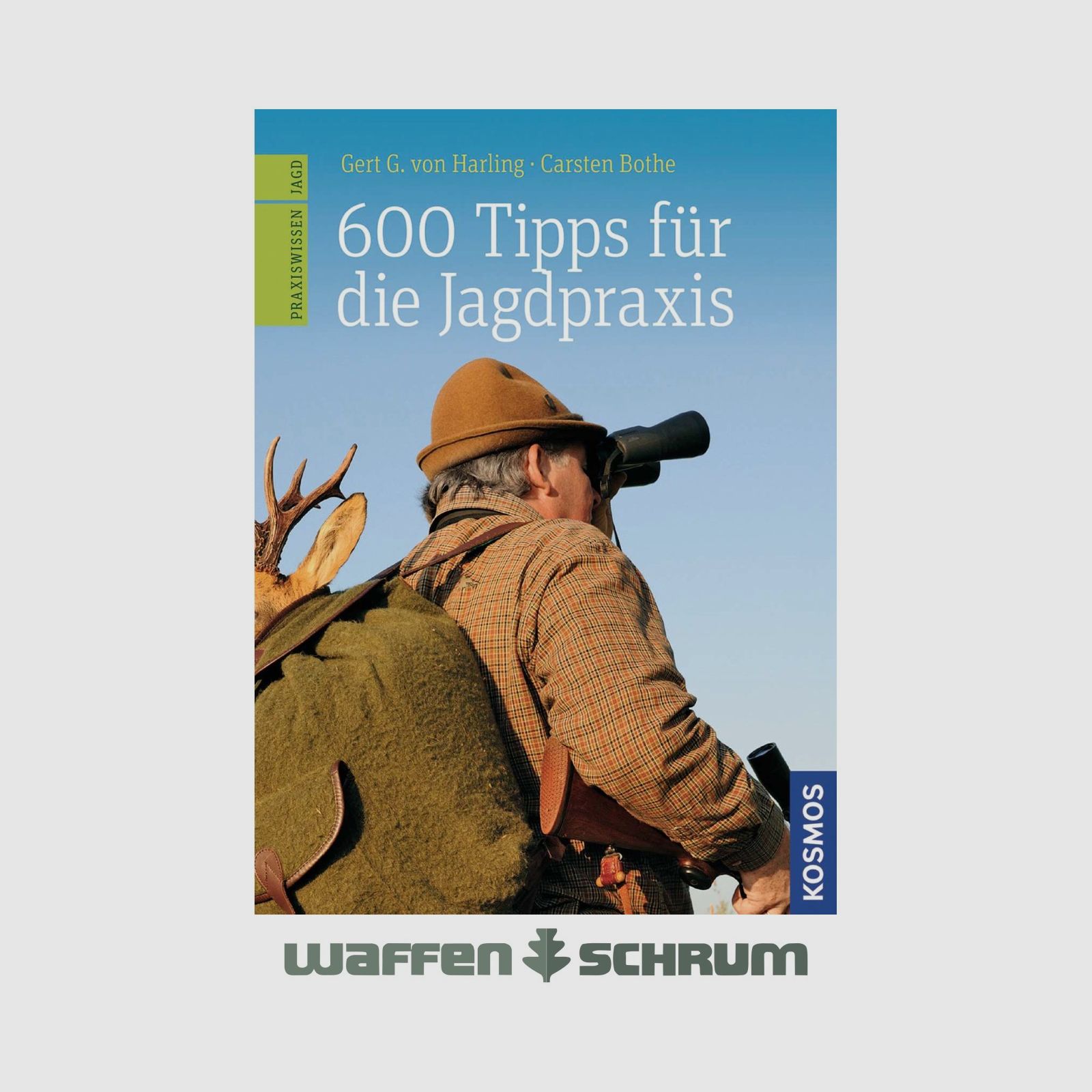 Kosmos 600 Tipps für die Jagdpraxis Gert G. Harling