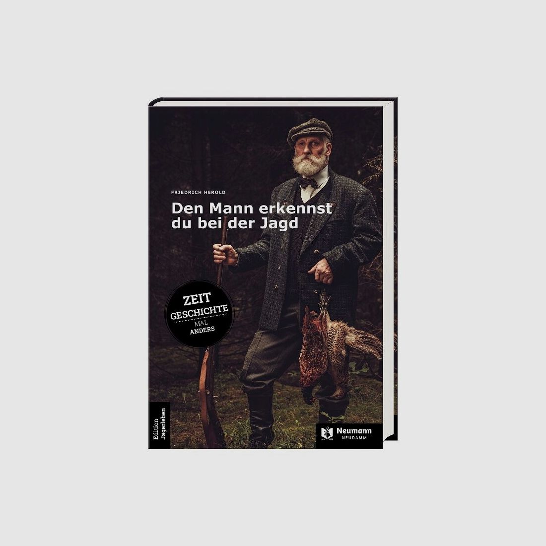 Den Mann erkennst du bei der Jagd von Friedrich Herold