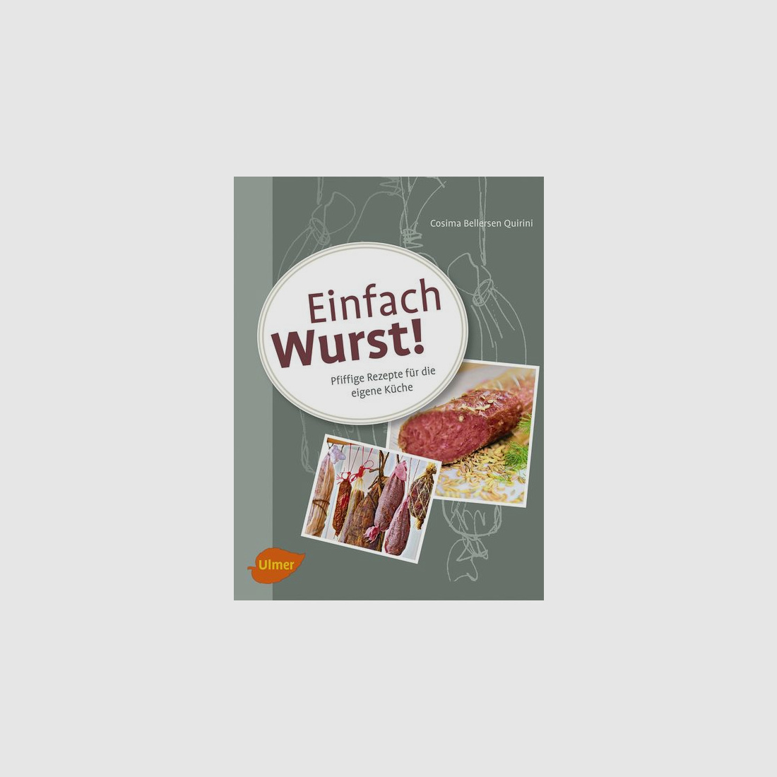 Quirini, Einfach Wurst