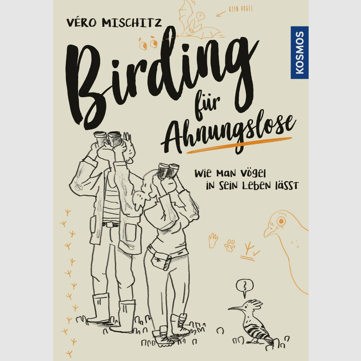 Kosmos Birding für Ahnungslose   Véro Mischitz