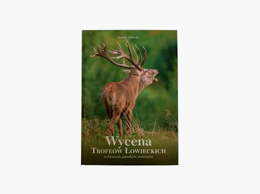 Valuation of hunting trophies of selected game species – Dariusz Zalewski