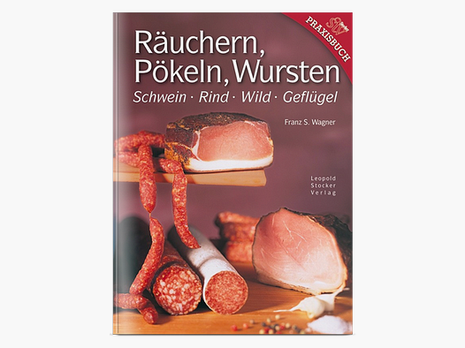 Räuchern, Pökeln, Wursten