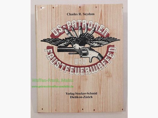 Verlag Stocker-Schmid Zürich US-Patronen u.Faustfeuerwaffen