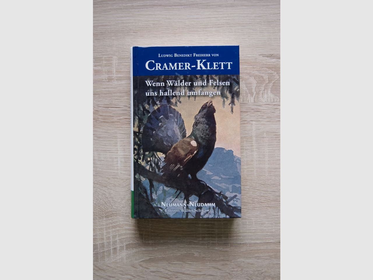 Wenn Wälder und Felsen uns hallend empfangen (von  Freiherr von Cramer-Klett)