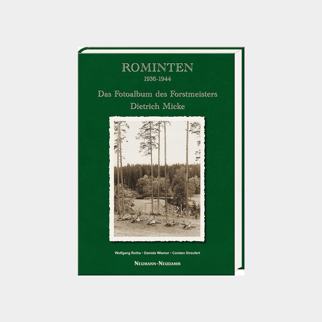 Rothe - Rominten - Fotoalbum des Forstmeisters