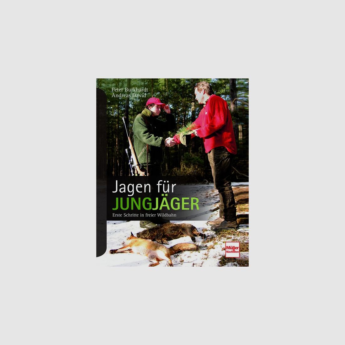 Jagen für Jungjäger - Erste Schritte in freier Wildbahn