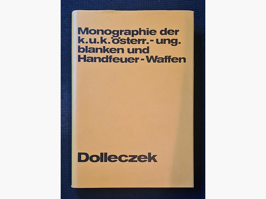 Monograph of the k. u. k. Austro-Hungarian blank and hand firearms (Handfeuerwaffen), military music, flags and standards from the establishment of the standing army to the present. Compiled from authentic sources and original weapons.