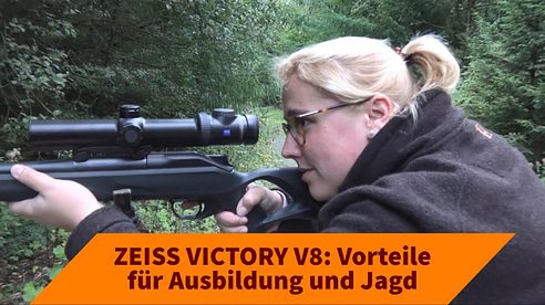 ZEISS VICTORY V8: Vorteile des Zielfernrohrs für Jagdausbildung und jagdliche Praxis