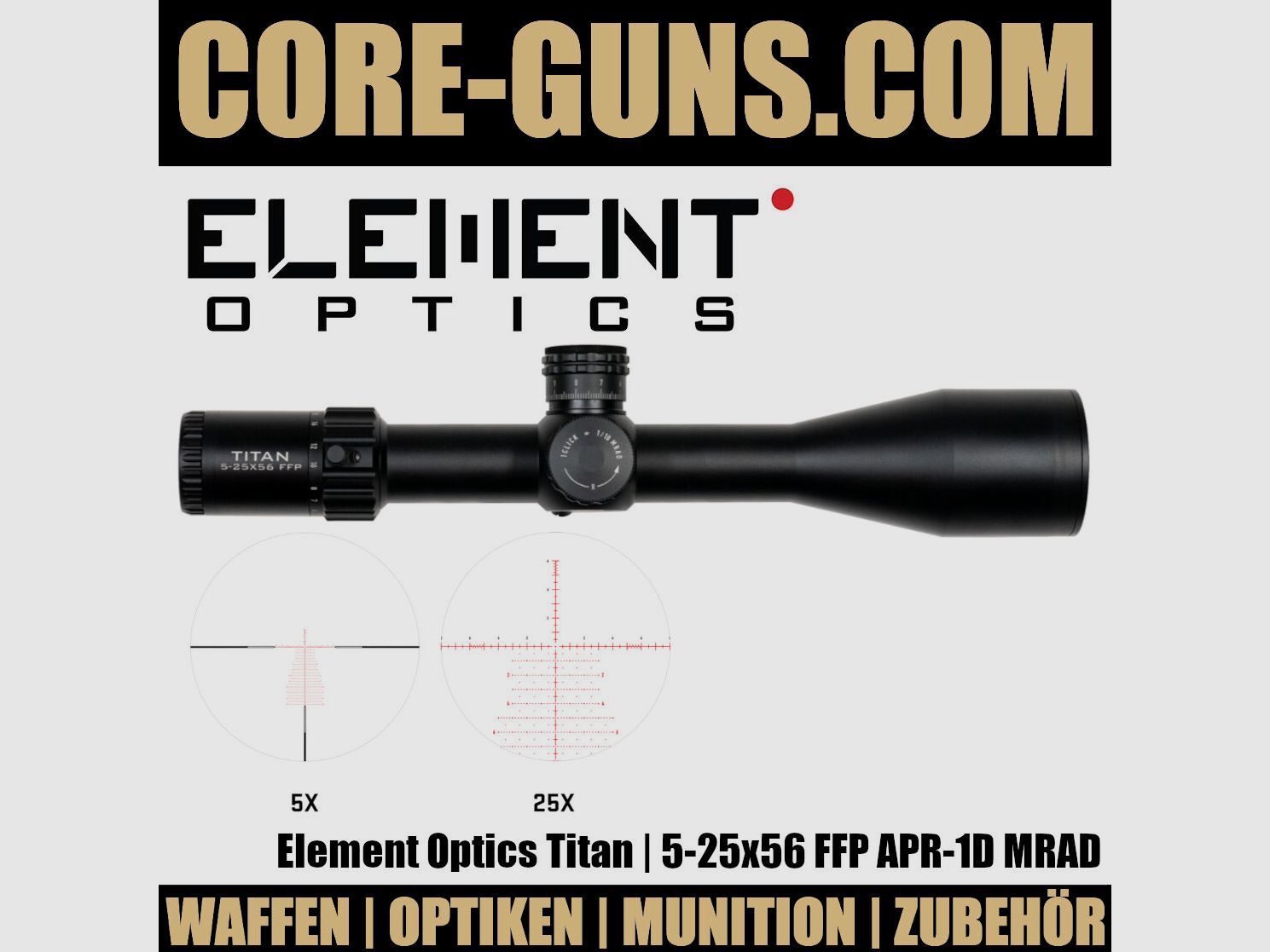 Element Optics Titan | 5-25x56 FFP APR-1D MRAD	 Long Range