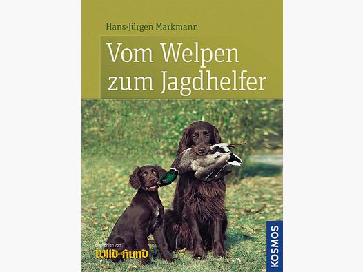 Kosmos Vom Welpen zum Jagdhelfer Hans-Jürgen Markmann