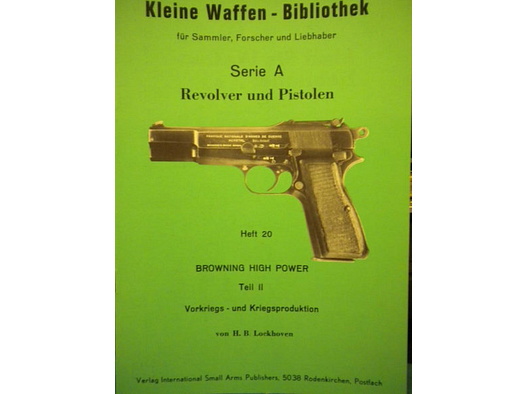 FN Browning High Power, Vor- u. Nachkrieg, Teil II,Kl. Waffen Bibliothek 1969 Heft 20,Lockhoven