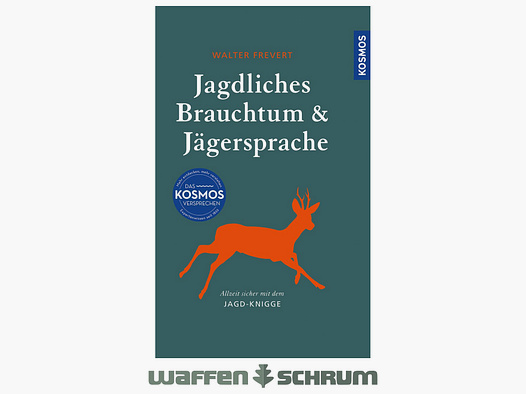 Kosmos Jagdliches Brauchtum und Frevert Jägersprache