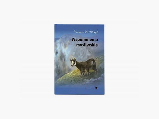 WSPOMNIENIA MYŚLIWSKIE - TOMASZ MOTYL