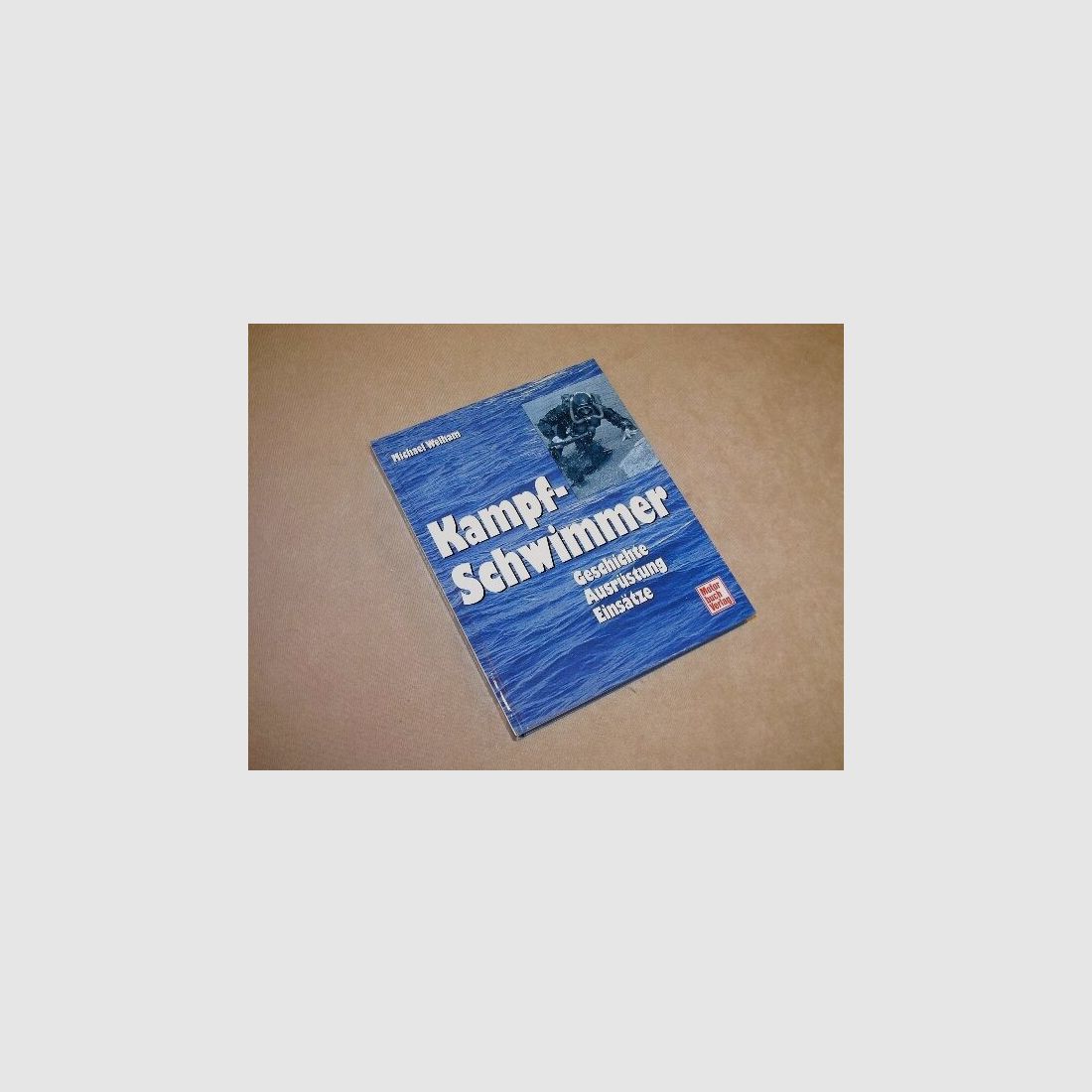 Motorbuch Verlag Kampf-Schwimmer v. Michael Welham Buch