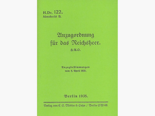 Nachdruck Dienstvorschrift Anzugsordnung für das Reichsheer von 1935