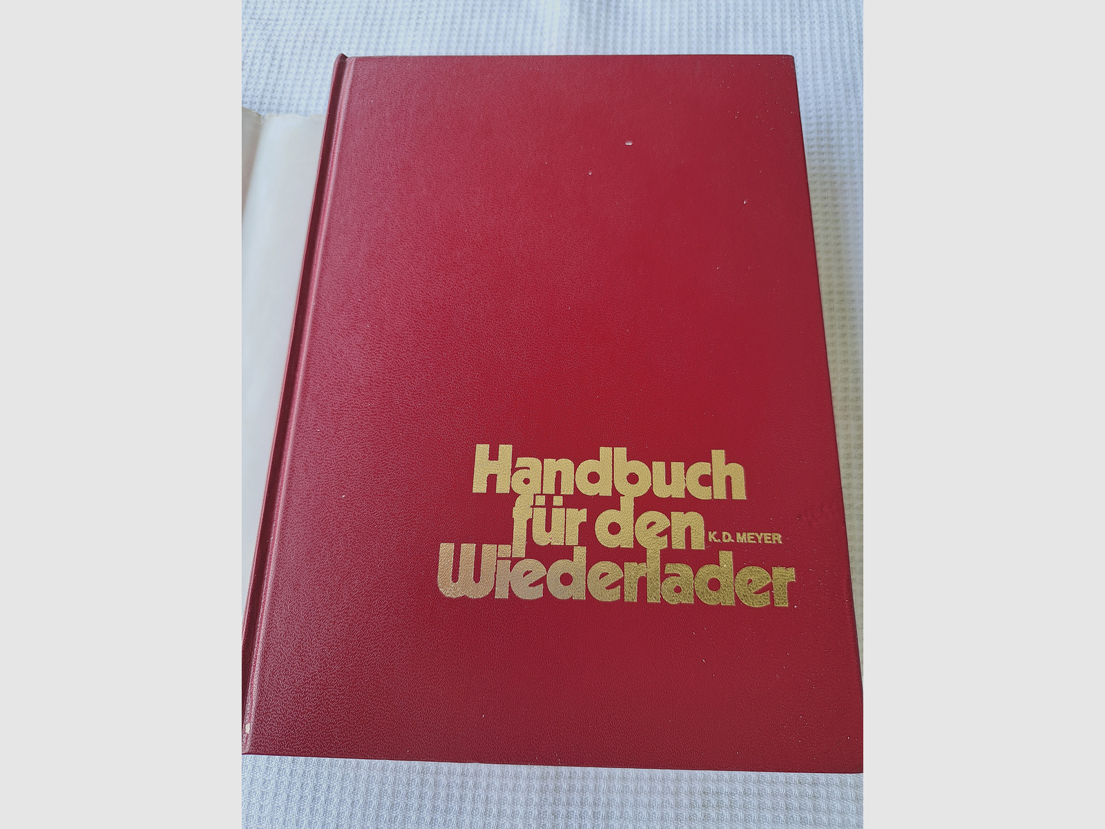 Handbuch für den Wiederlader (K.D. Meyer) Erstauflage!!!