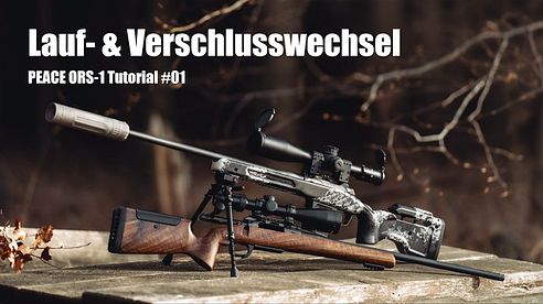 PEACE ORS-1 Tutorial #01 | Laufwechsel, Verschlusswechsel & Zerlegung der ORS-1
