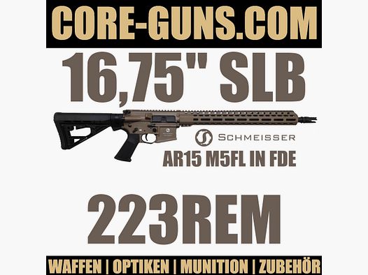 SCHMEISSER AR15 M5FL 16,75″ IN FDE LIMITED ! 223REM Selbstladebüchse UVP: 2800€ Auf Wunsch im Paket mit Falke LE für nur +250€