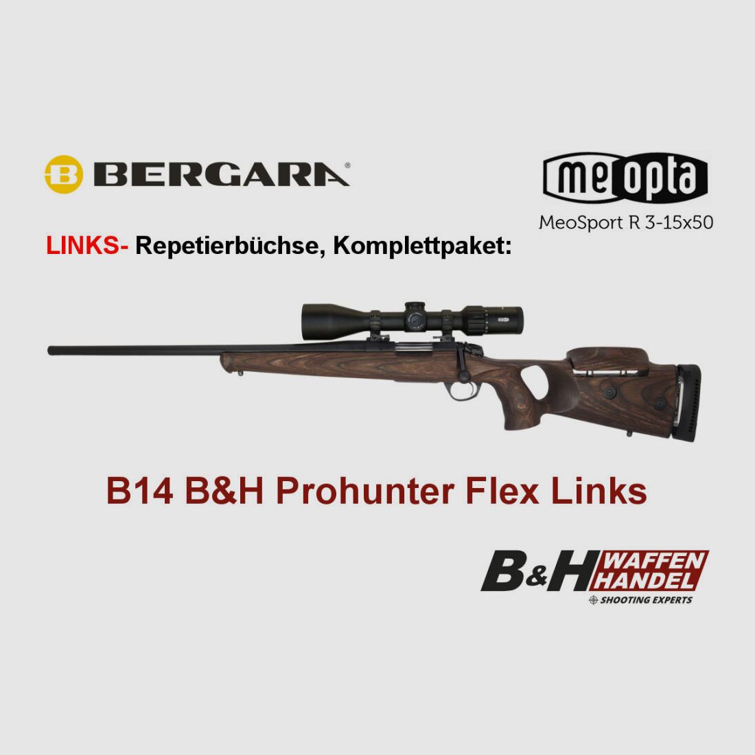 Bergara B14 B&H Prohunter Flex LINKS Lochschaft Meopta 3-15x50 fertig montiert / Optional: Brenner Schalldämpfer