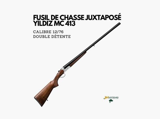 FUSIL JUXTAPOSÉ YILDIZ MC 413 CALIBRE 12/76