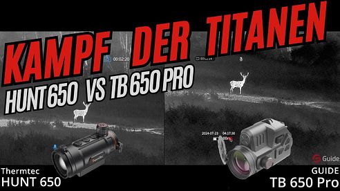 Thermtec HUNT 650 oder GUIDE TB 650 Pro ? Wer gewinnt im Vergleich der neuen Wärmebildvorsatzgeräte?