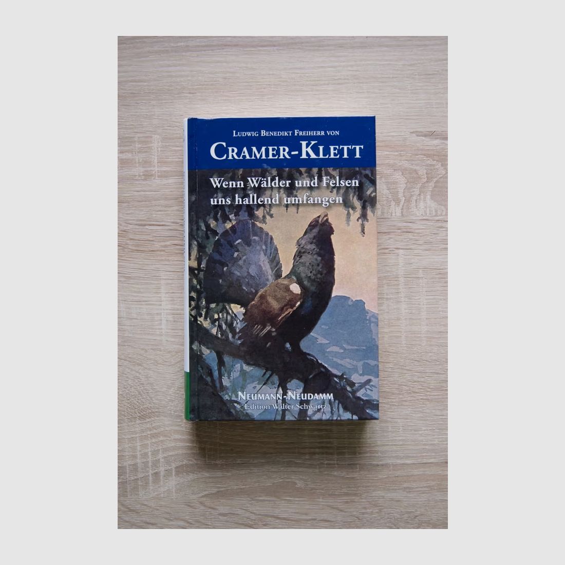 Wenn Wälder und Felsen uns hallend empfangen (von  Freiherr von Cramer-Klett)