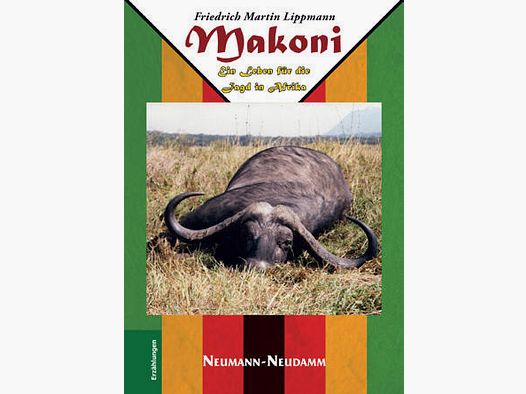 Lippmann, Makoni - Ein Leben für die Jagd in Afrika