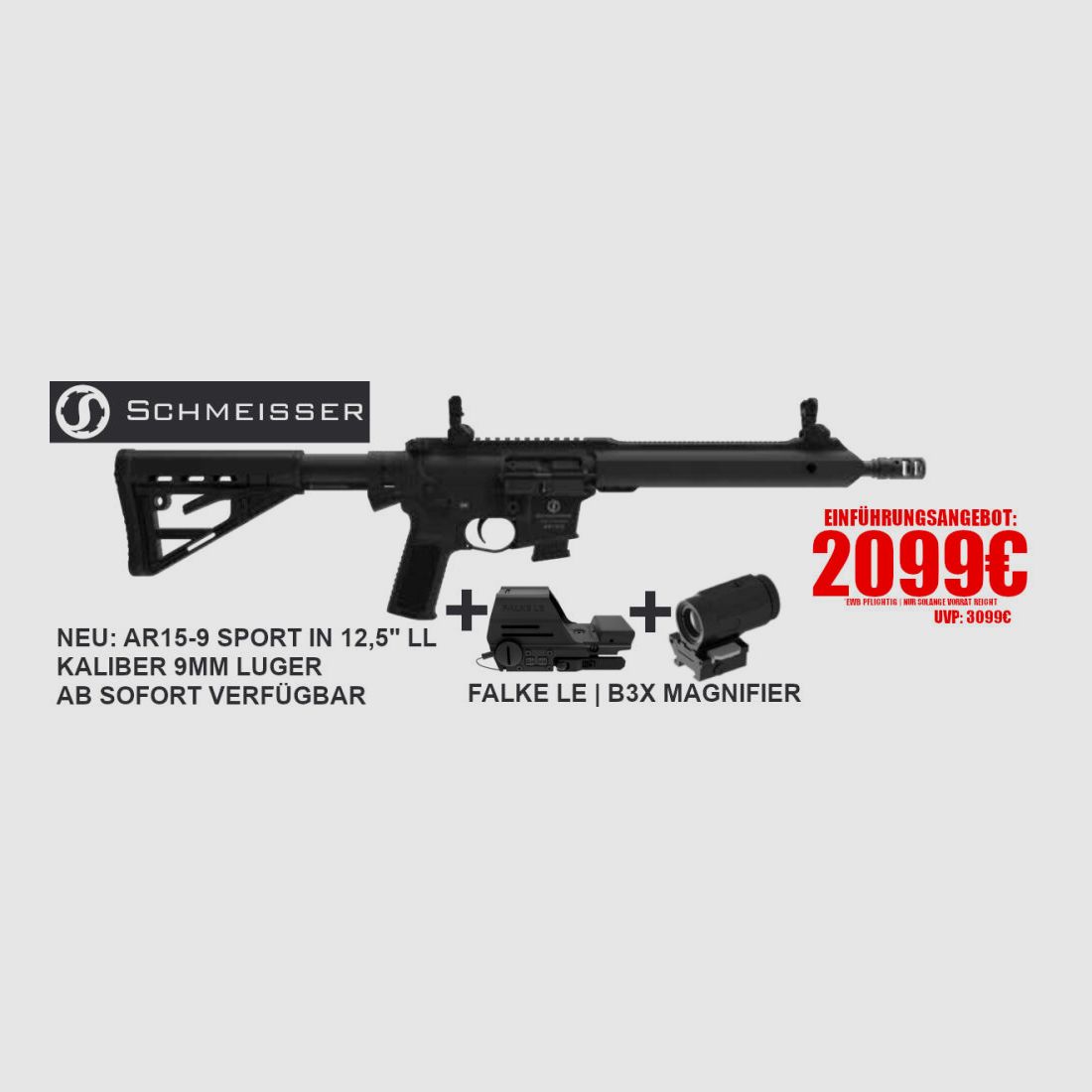 NEU: Schmeisser AR15-9 Sport 9mm Luger 12,5" Lauflänge Made in Germany	 AR15-9 Sport - im Set mit Falke LE + B3X