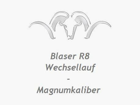 Blaser R8 Austauschlauf - Magnum ... mit Gewinde M15x1