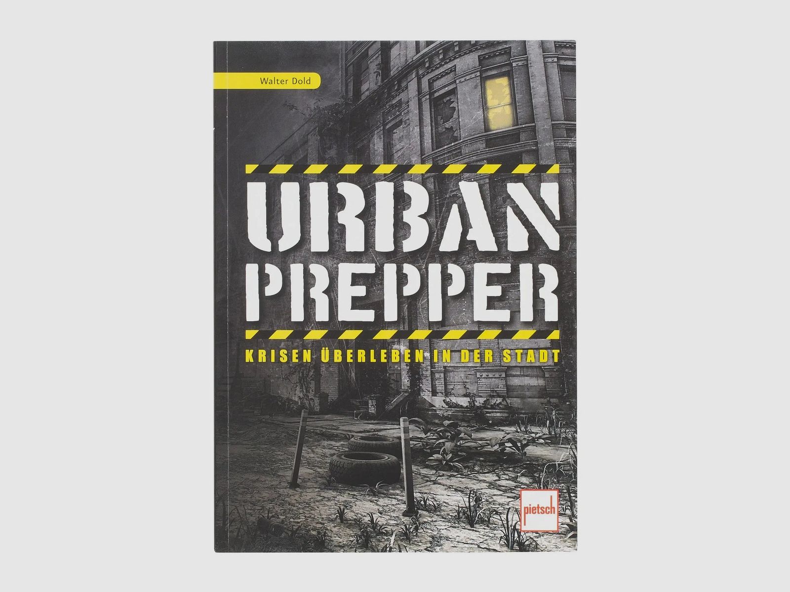 Pietsch Verlag Boek Urban Prepper - Overleven in crises in de stad
