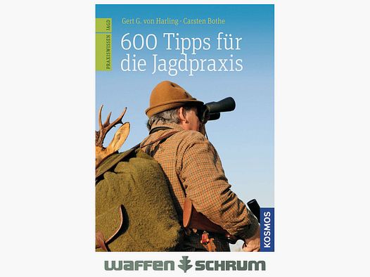 Kosmos 600 Tipps für die Jagdpraxis Gert G. Harling