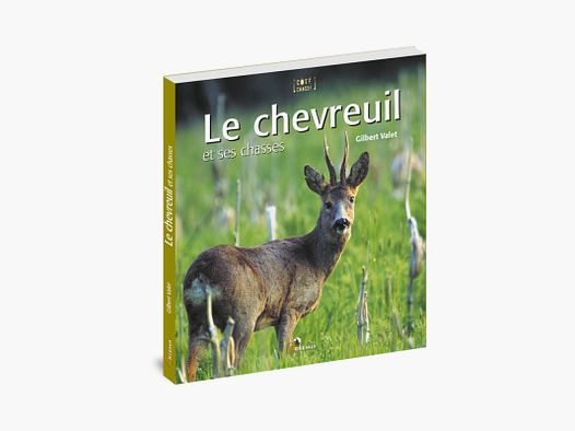 LIVRE LE CHEVREUIL ET SES CHASSES