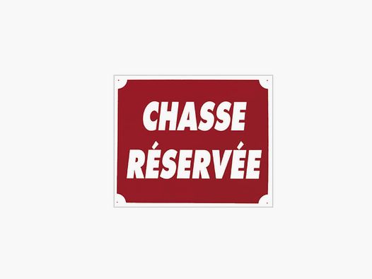 Panneau ''Chasse Réservée'' 30 x 25 cm