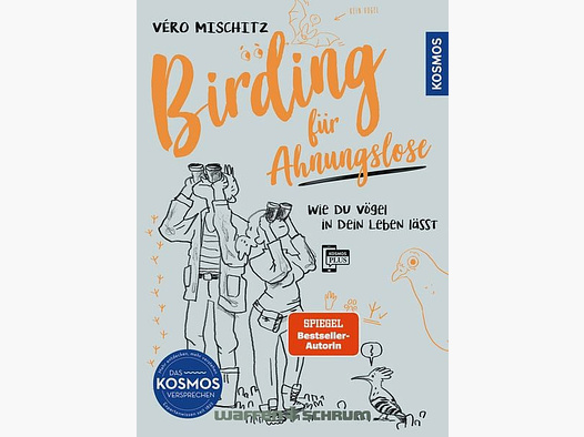 Kosmos Birding für Ahnungslose Véro Mischitz