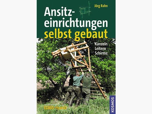Kosmos Ansitzeinrichtungen selbst gebaut - Rahn