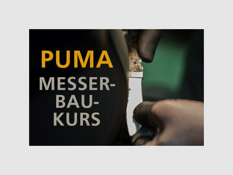 PUMA Messerbau-Kurs