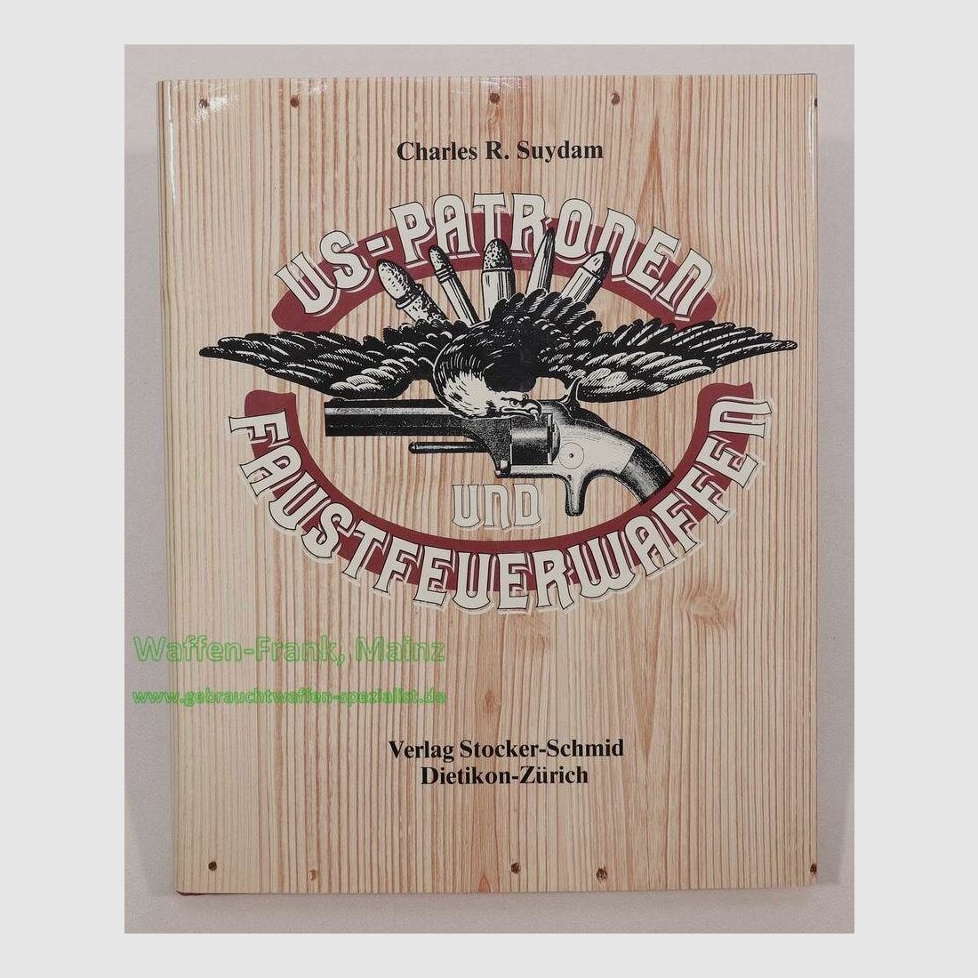 Verlag Stocker-Schmid Zürich US-Patronen u.Faustfeuerwaffen