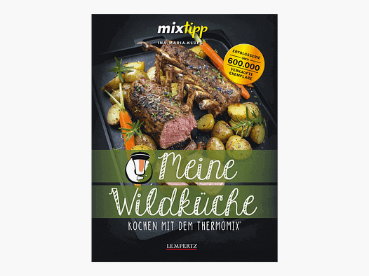 Livre de cuisine "Mixtipp Cuisine avec le Thermomix: Ma cuisine sauvage"