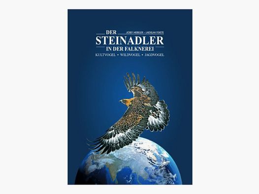 Der Steinadler in der Falknerei (neueste Erscheinung)