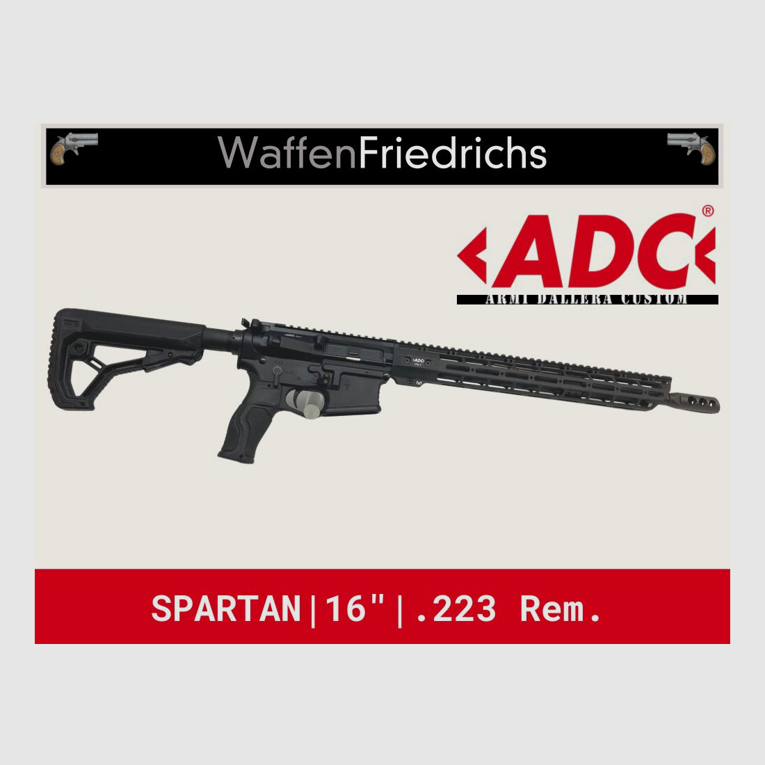 ADC Armi Dallera Custom	 SPARTAN | 16" - Waffen Friedrichs