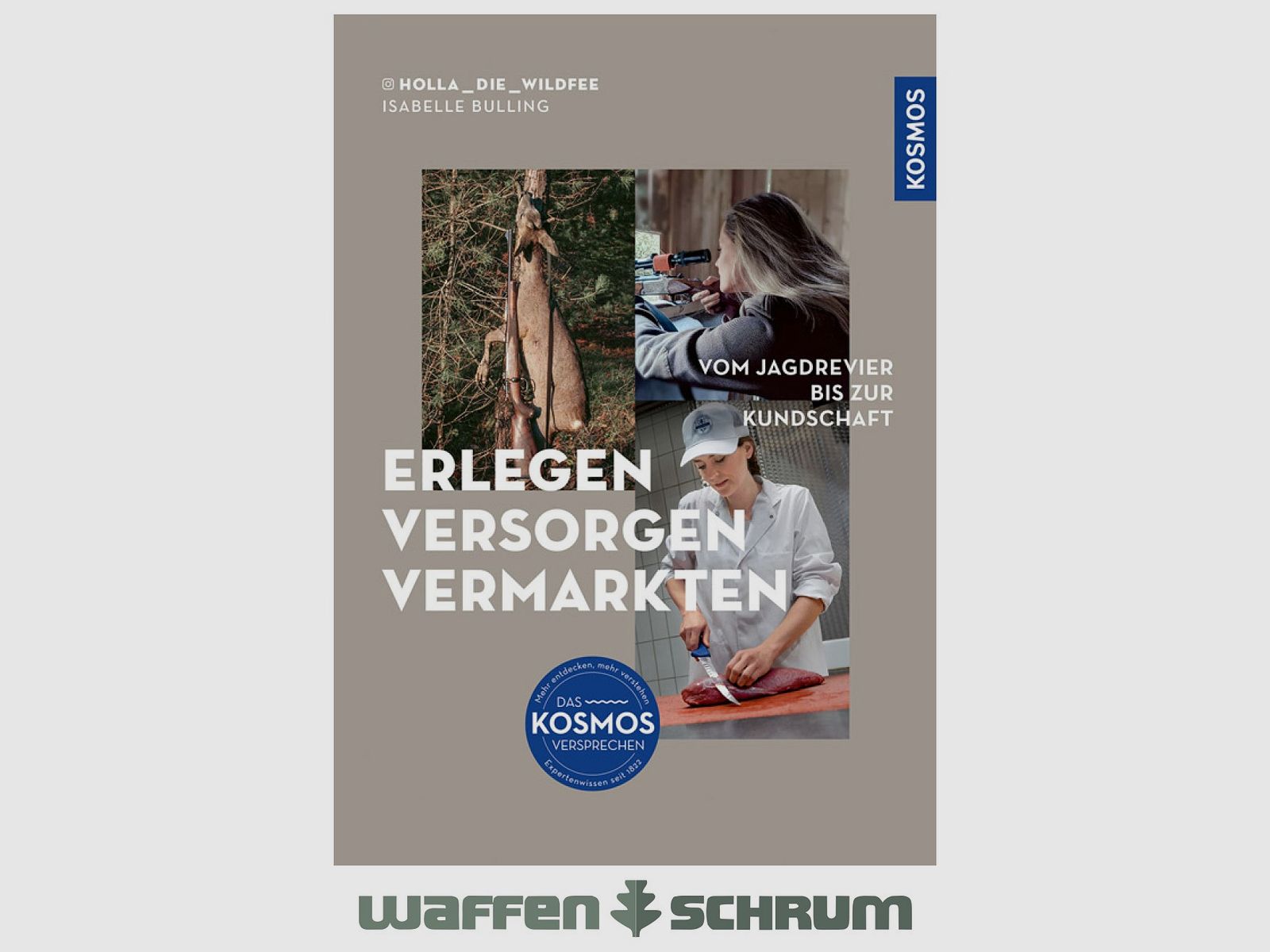 Kosmos Erlegen-Versorgen-Vermarkten Isabelle Bulling