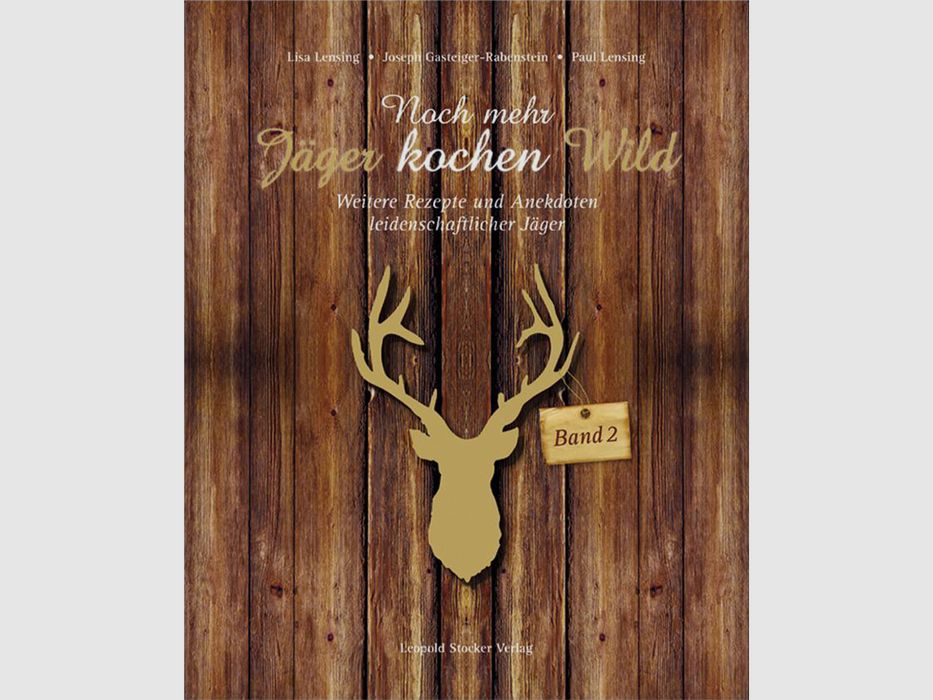 Kochbuch "Noch mehr Jäger kochen Wild" - Band 2