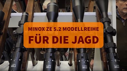 MINOX ZE 5.2 Modellreihe: Vier Zielfernrohre für die Jagd!