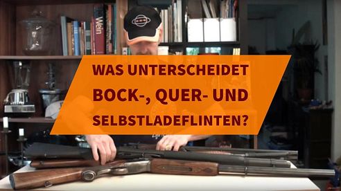 Waffenkunde für Anfänger: Was unterscheidet Bock-, Quer- und Selbstladeflinten?