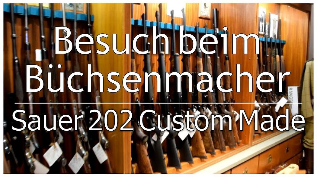 Besuch beim Büchsenmacher | Sauer 202 Custom Made | Swarovski Z8i | Schalldämpfer von Hausken...