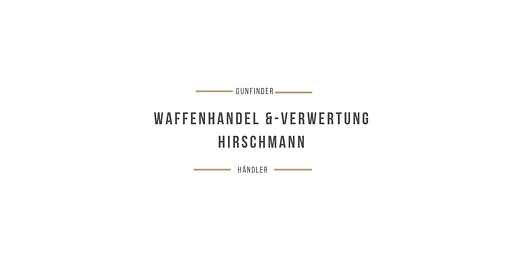 Waffenhandel &-verwertung Hirschmann